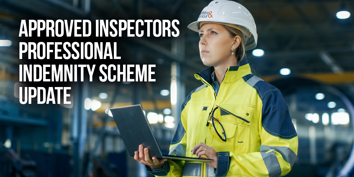 Approved Inspectors Professional Indemnity Scheme Update 2022 | Griffiths & Armour
