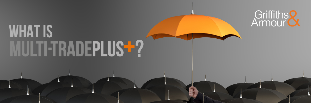 What is MULTI-TRADEPLUS+? | Griffiths & Armour