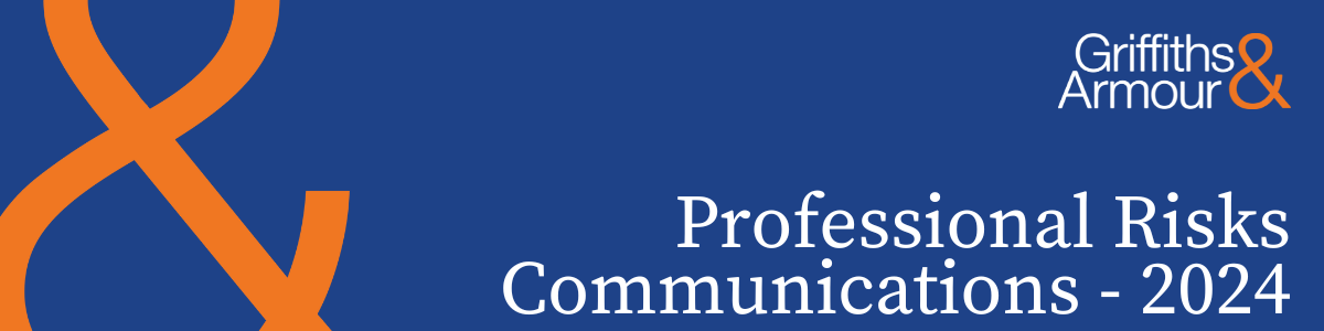 Professional Risks Communications 2024 | Griffiths & Armour